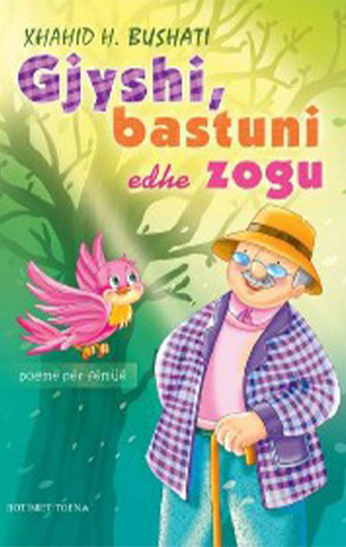 Gjyshi, bastuni dhe zogu