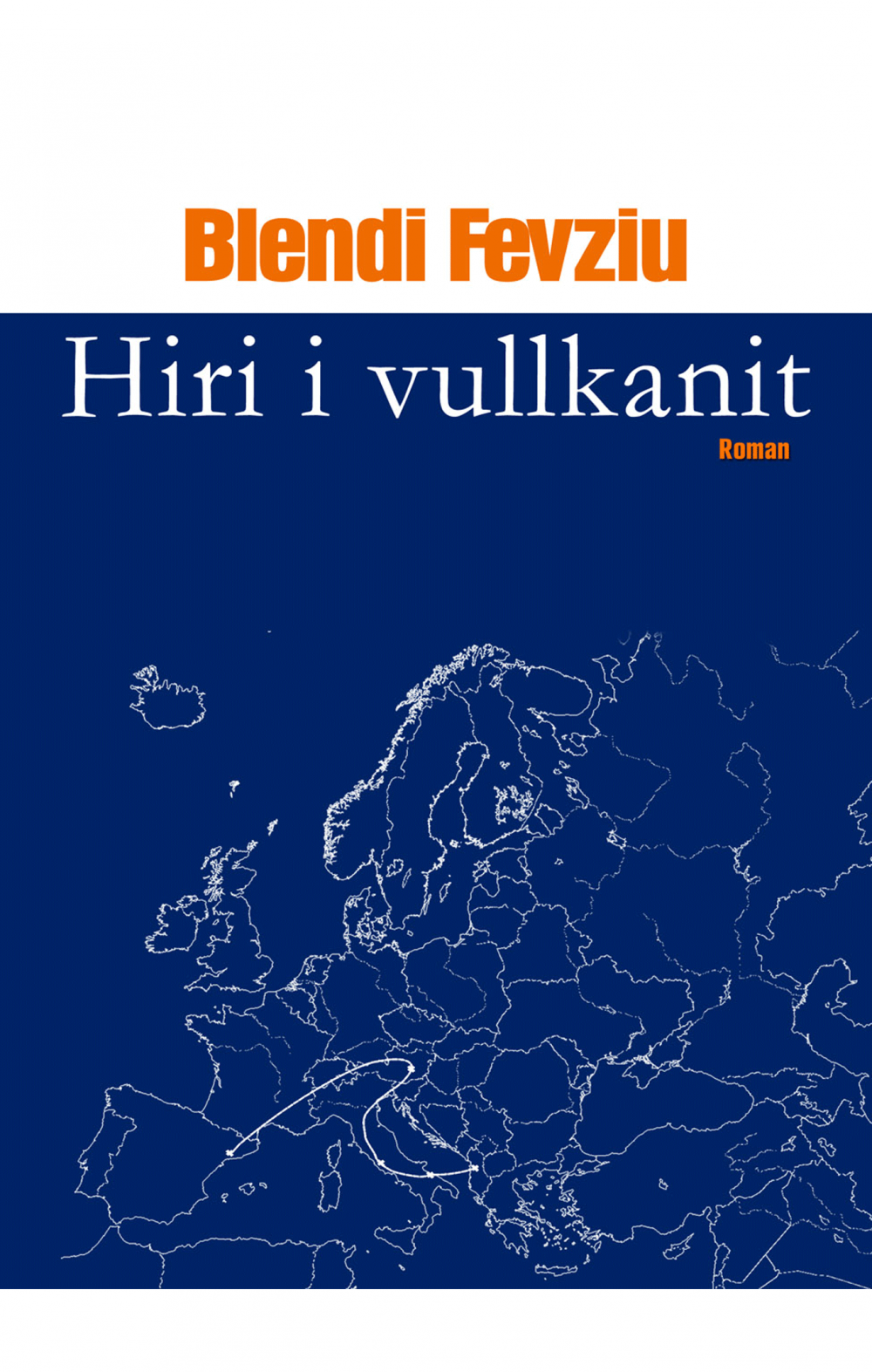 Hiri i Vullkanit - Blendi Fevziu