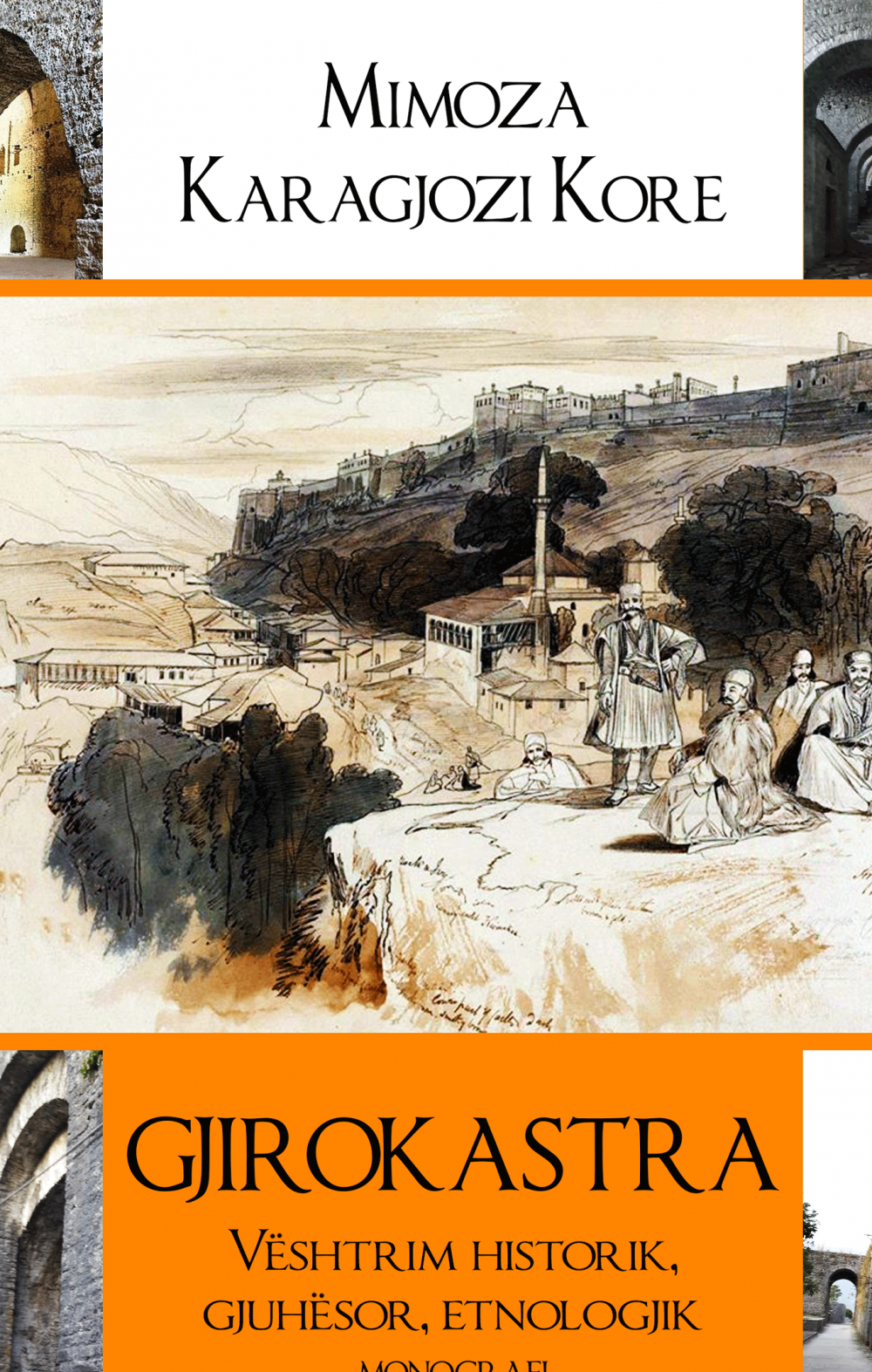 Gjirokastra - Vështrim Historik, Gjuhësor dhe Etnologjik